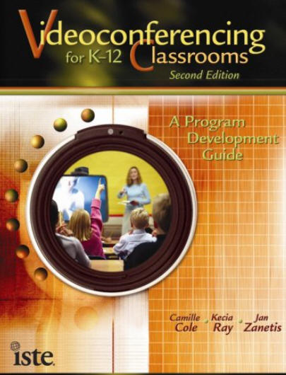 Videoconferencing for K-12 Classrooms, Second Edition: A Program Development Guide
