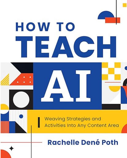 How to Teach AI: Weaving Strategies and Activities into Any Content Area