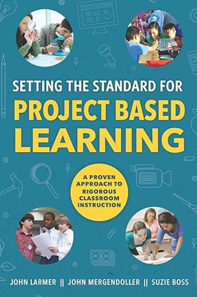 Setting the Standard for Project Based Learning