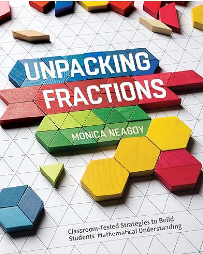 Unpacking Fractions: Classroom-Tested Strategies to Build Students’ Mathematical Understanding